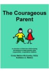 The Courageous Parent, Cindy Walton-McCawley and Kathleen A. Walton